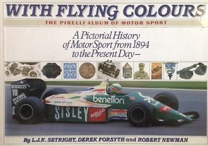Seller image for With Flying Colours: The Pirelli Album Of Motor Sport for sale by Piazza del Libro