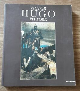 Bild des Verkufers fr Victor Hugo Pittore. Catalogo Della Mostra (Venezia, 1993) zum Verkauf von Piazza del Libro