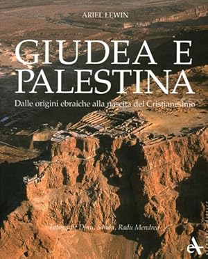 Seller image for Giudea E Palestina. Dalle Origini Ebraiche Alla Nascita Del Cristianesimo for sale by Piazza del Libro