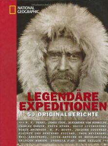 Seller image for Legendare Expeditionen 50 Originalberichte National Geographic for sale by Piazza del Libro