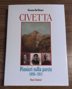 Seller image for Civetta. Pionieri Sulla Parete 1895-1911 for sale by Piazza del Libro