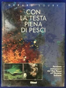 Bild des Verkufers fr Con La Testa Piena Di Pesci Soury Gerard Favolose Immersioni Da Mar Rosso Glenat zum Verkauf von Piazza del Libro
