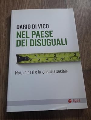 Seller image for Nel Paese Dei Disuguali. Noi, I Cinesi E La Giustizia Sociale for sale by Piazza del Libro