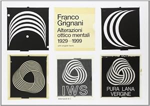 Seller image for Franco Grignani. Alterazioni Ottico Mentali 1929-1999 for sale by Piazza del Libro