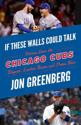 Seller image for If These Walls Could Talk: Chicago Cubs: Stories from the Chicago Cubs Dugout, Locker Room, and Press Box (Paperback or Softback) for sale by BargainBookStores