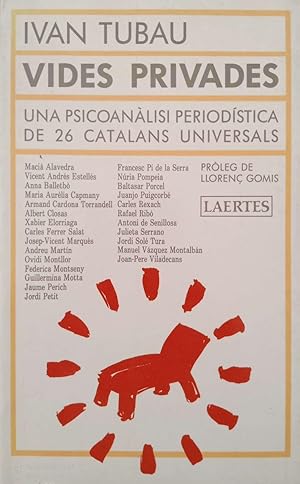 Vides privades. Una psicoanàlisi periodística de 26 catalans universals