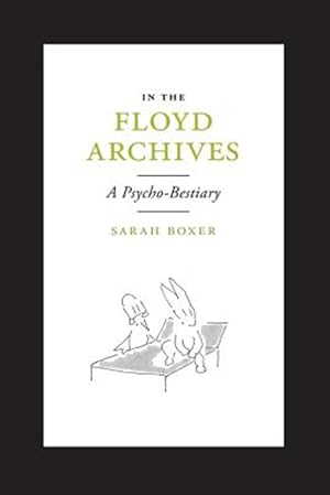 Seller image for In the Floyd Archives: A Psycho-Bestiary for sale by GreatBookPrices