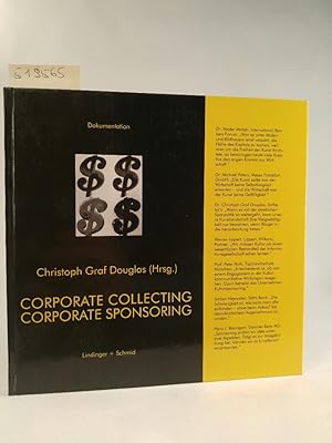 Seller image for Corporate Collecting und Corporate Sponsoring Dokumentation des Symposiums zur Art Frankfurt 1994 ; for sale by ANTIQUARIAT Franke BRUDDENBOOKS