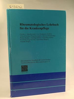 Bild des Verkufers fr Rheumatologisches Lehrbuch fr die Krankenpflege Hrsg.: Gesellschaft Medizinischer Assistenzberufe fr Rheumatologie e.V. zum Verkauf von ANTIQUARIAT Franke BRUDDENBOOKS