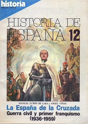 Immagine del venditore per LA ESPAA DE LA CRUZADA. GUERRA CIVIL Y PRIMER FRANQUISMO, 1936-1959 (HISTORIA 16, HISTORIA DE ESPAA 12) venduto da Libreria 7 Soles