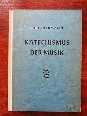 Seller image for Katechismus der Musik als Neubearbeitung und Erweiterung des gleichnamigen Werkes von J.C. Lobe for sale by Rudi Euchler Buchhandlung & Antiquariat