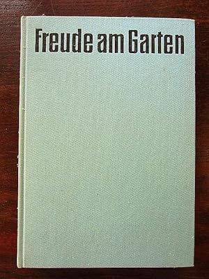 Seller image for Freude am Garten. Ein Ratgeber für den Gartenfreund mit 500 Abbildungen for sale by Rudi Euchler Buchhandlung & Antiquariat