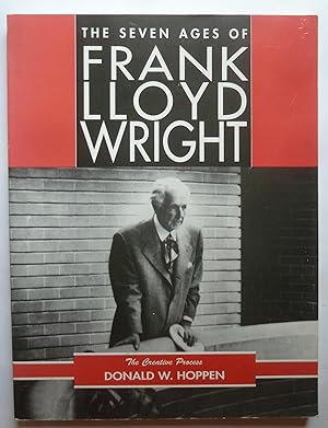 Seller image for The Seven Ages of Frank Lloyd Wright, the Creative Process for sale by Peninsula Books