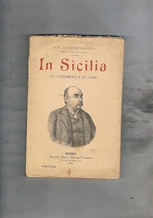 Imagen del vendedor de In Sicilia, gli avvenimenti e le cause. a la venta por Libreria Gull