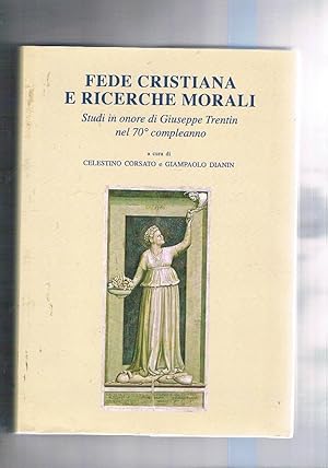 Immagine del venditore per Fede cristiana e ricerche morali. Studi in onore di Giuseppe Trentin nel 70 compleanno. n 1 gen-apr. del 2010 della Studia Patavina, rivista di scenze religiose. venduto da Libreria Gull