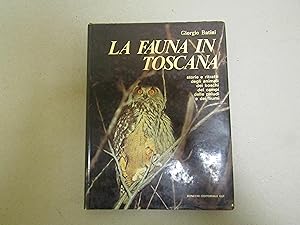 Imagen del vendedor de Giorgio Batini. La fauna in Toscana. a la venta por Amarcord libri