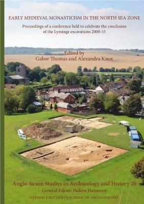 Bild des Verkufers fr Anglo-Saxon Studies in Archaeology and History 20: Early Medieval Monasticism in the North Sea Zone: Recent Research and New Perspectives zum Verkauf von Book Bunker USA
