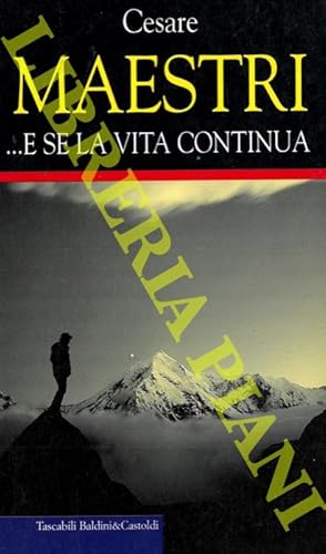 .E se la vita continua.