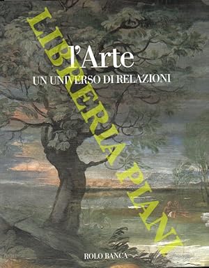 Image du vendeur pour L'arte. Un universo di relazioni. Le mostre di Bologna 1950-2001. mis en vente par Libreria Piani