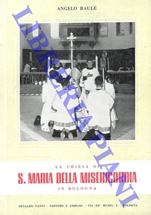 Seller image for La Chiesa di S. Maria della Misericordia in Bologna. for sale by Libreria Piani