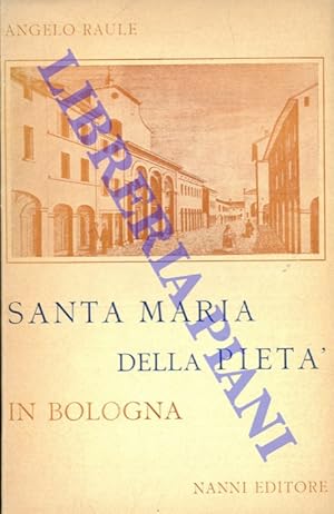 Seller image for Santa Maria della Piet in Bologna. for sale by Libreria Piani