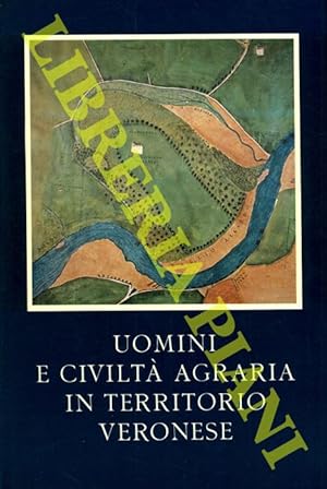 Seller image for Uomini e civilt agraria in territorio veronese. for sale by Libreria Piani