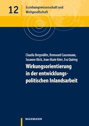 Image du vendeur pour Wirkungsorientierung in der entwicklungspolitischen Inlandsarbeit mis en vente par Rheinberg-Buch Andreas Meier eK