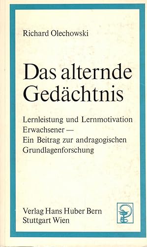 Seller image for Das alternde Gedchtnis: Lernleistung und Lernmotivation Erwachsener. Ein Beitrag zur andragogischen Grundlagenforschung for sale by Paderbuch e.Kfm. Inh. Ralf R. Eichmann