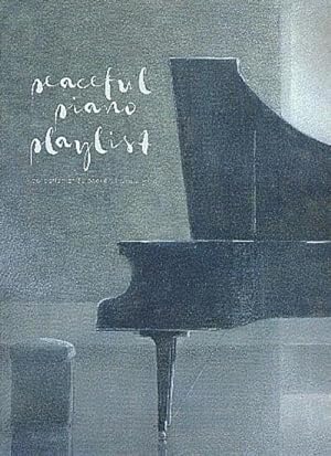 Bild des Verkufers fr Peaceful Piano Playlist zum Verkauf von AHA-BUCH GmbH