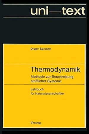 Seller image for Thermodynamik. Methode zur Beschreibung stofflicher Systeme. Lehrbuch fr Naturwissenschaftler. for sale by Antiquariat Kalyana