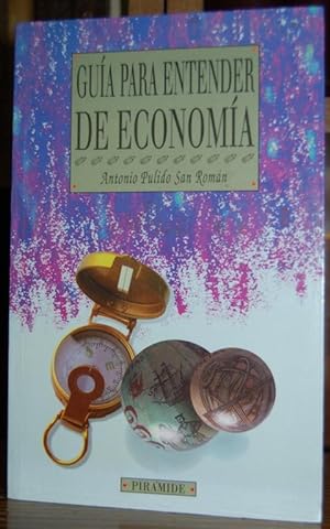 Image du vendeur pour GUIA PARA ENTENDER DE ECONOMIA mis en vente par Fbula Libros (Librera Jimnez-Bravo)
