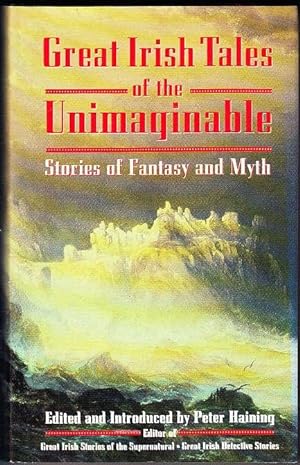 Seller image for Great Irish Tales of the Unimaginable: Stories of Fantasy and Myth for sale by Booklover Oxford