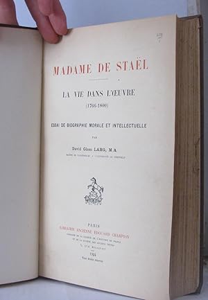 Seller image for Madame de Stal - la vie dans l'Oeuvre ( 1766-1800 ) essai de biographie morale et intellectuelle for sale by Librairie Albert-Etienne