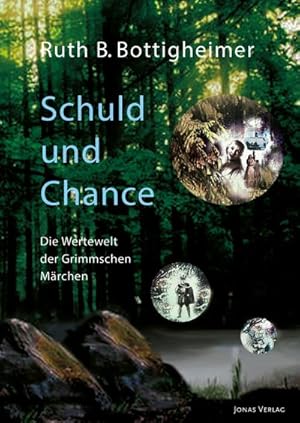 Imagen del vendedor de Schuld und Chance: Die Wertewelt der Grimmschen Mrchen a la venta por BuchWeltWeit Ludwig Meier e.K.