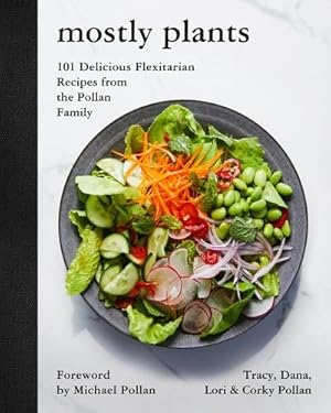 Bild des Verkufers fr Mostly Plants : 101 Delicious Flexitarian Recipes from the Pollan Family zum Verkauf von AHA-BUCH GmbH