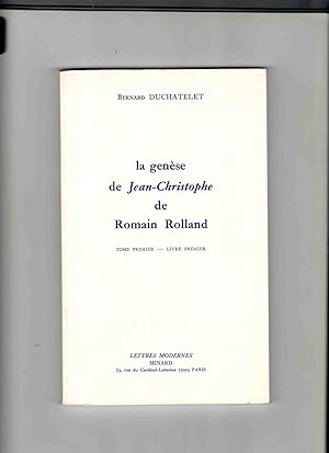 La genèse de JEAN - CHRISTOPHE de ROMAIN ROLLAND