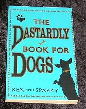 Seller image for The Dastardly Book for Dogs for sale by Yare Books