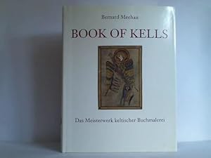 Book of Kells. Das Meisterwerk keltischer Buchmalerei