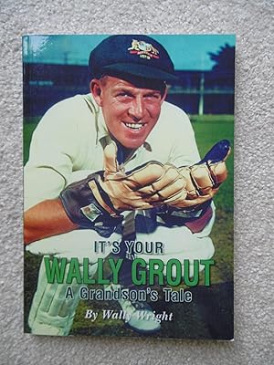 It's Your Wally Grout, A Grandson's Tale - SIGNED BY AUTHOR