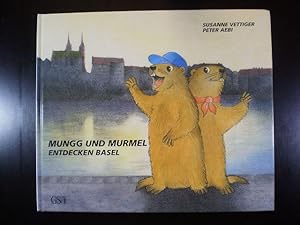 Bild des Verkufers fr Mungg und Murmel entdecken Basel zum Verkauf von Buchfink Das fahrende Antiquariat