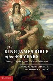Imagen del vendedor de King James Bible After 400 Years, The: Literary, Linguistic, and Cultural Influences a la venta por Monroe Street Books