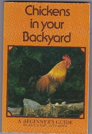 Immagine del venditore per Chickens in Your Backyard: A Beginner's Guide venduto da Retrograde Media