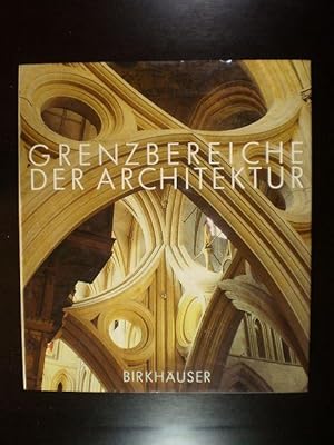 Bild des Verkufers fr Grenzbereiche der Architektur zum Verkauf von Buchfink Das fahrende Antiquariat