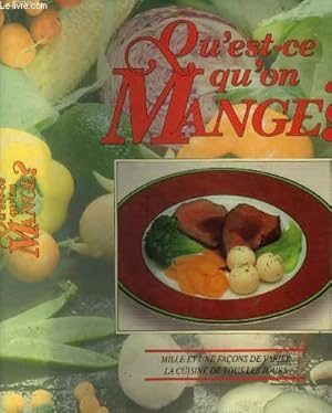 Imagen del vendedor de Qu'est-ce qu'on mange ? : Mille et une faons de varier la cuisine de tous ls jours a la venta por Le-Livre