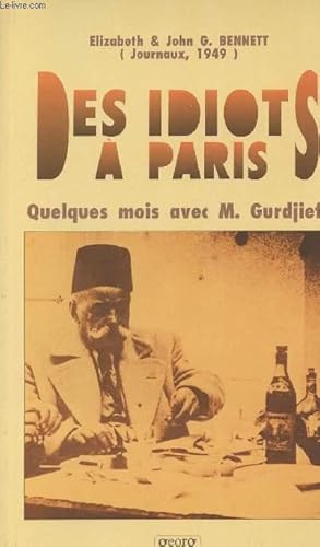 Bild des Verkufers fr Des idiots  Paris - Quelques mois avec M. Gurdjieff zum Verkauf von Le-Livre