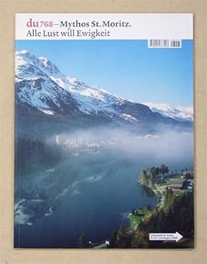 Bild des Verkufers fr Mythos St. Moritz. Alle Lust will Ewigkeit. zum Verkauf von antiquariat peter petrej - Bibliopolium AG
