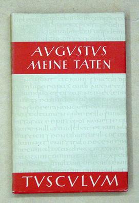 Seller image for Meine Taten. Res gestae divi Augusti. Nach dem Monumentum Ancyranum, Apolloniense und Antiochenum. Lateinisch-Griechisch-Deutsch. for sale by antiquariat peter petrej - Bibliopolium AG