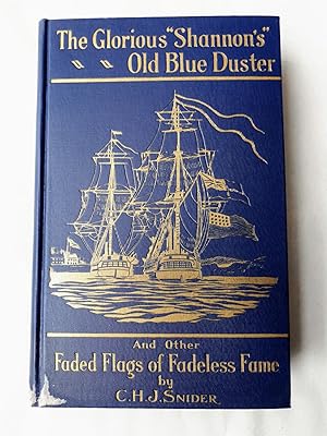 The Glorious "Shannon's" Old Blue Duster and Other Faded Flags of Fadeless Fame