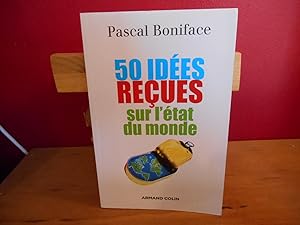 50 IDEES RECUES SUR L'ETAT DU MONDE