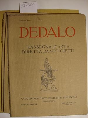 Dedalo - Rassegna d'arte diretta da Ugo Ojetti (Anno X - 1930 - Vari numeri)